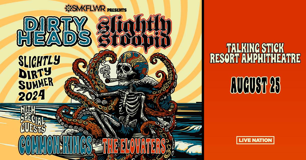 Dirty Heads & Slightly Stoopid w/ Common Kings, The Elovaters | Visit ...